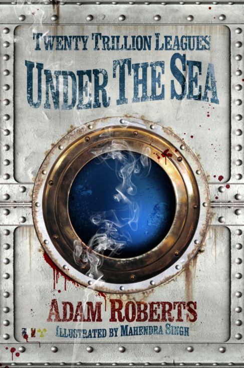 Twenty Trillion Leagues Under the Sea (Adam Roberts, 2014)